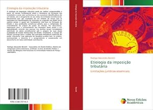 Seller image for Etiologia da imposio tributria : Limitaes jurdicas essenciais for sale by AHA-BUCH GmbH
