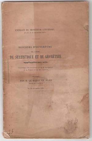 Discours d'ouverture du cours de statistique et de géométrie appliquées aux arts. Statistique du ...