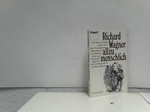 Richard Wagner allzu menschlich. Der Meister, die Frauen und das Geld- unter Verwendung von Selbs...