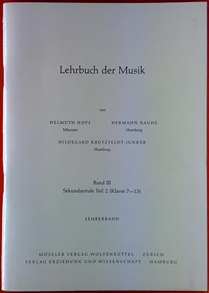 Bild des Verkufers fr Lehrbuch der Musik. BAND III: Sekundarstufe Teil 2 (Klasse 7-13). Lehrerband zum Verkauf von biblion2