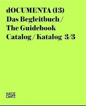 Seller image for documenta (13) the guidebook catalog 3/3 for sale by Chapitre.com : livres et presse ancienne