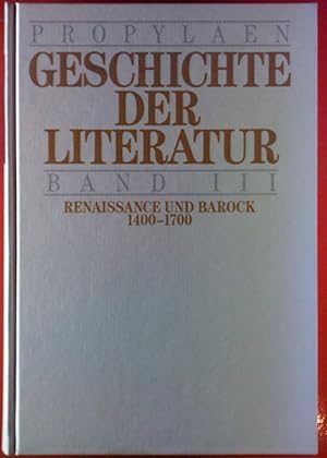 Bild des Verkufers fr Propylen Geschichte der Literatur. BAND III: Renaissance und Barock 1400-1700 zum Verkauf von biblion2