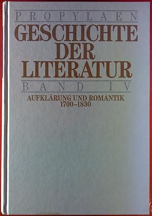 Bild des Verkufers fr Propylen Geschichte der Literatur. VIERTER BAND: Aufklrung und Romantik 1700-1830 zum Verkauf von biblion2