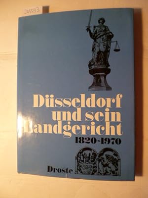 Düsseldorf und sein Landgericht 1820 - 1970