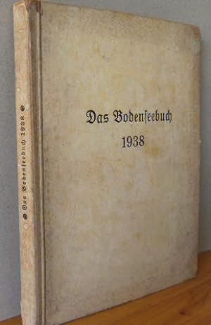 Das Bodenseebuch 1938. Jubiläumsausgabe. Fünfundzwanzigster Jahrgang.