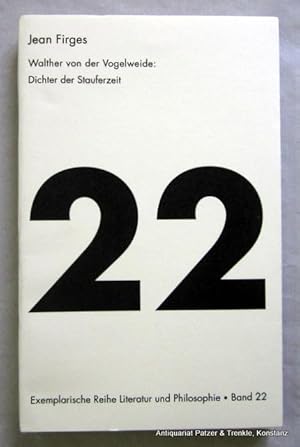 Imagen del vendedor de Walther von der Vogelweide: Dichter der Stauferzeit. Annweiler, Sonnenberg, 2007. 164 S. Or.-Kart. (Exemplarische Reihe Literatur u. Philosophie, 22). (ISBN 9783933264459). a la venta por Jrgen Patzer