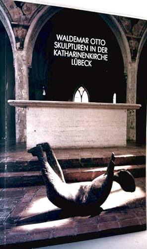 Skulpturen in der Katharinenkirche - Dokumentation der Ausstellung des Museums für Kunst und Kult...