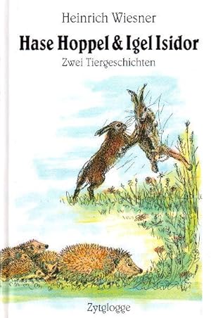 Bild des Verkufers fr Hase Hoppel & Igel Isidor: Zwei Tiergeschichten zum Verkauf von Falkensteiner