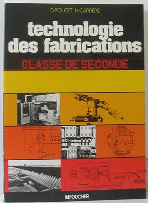 Image du vendeur pour Technologie des fabrications : Classe de seconde options technologiques mis en vente par crealivres