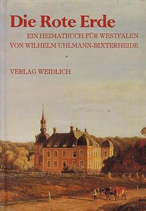 Bild des Verkufers fr Die Rote Erde: Ein Heimatbuch fr Westfalen (Weidlich Reprints) zum Verkauf von Paderbuch e.Kfm. Inh. Ralf R. Eichmann