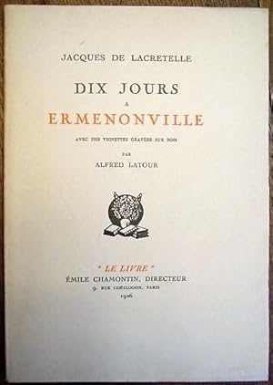 Dix jours à Ermenonville. Avec des vignettes gravées sur bois par Alfred Latour.