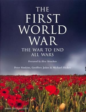 The First World War. The War to end all Wars