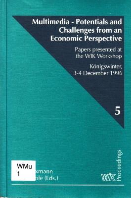 Multimedia - Potentials and Challenges from an Economic Perspective. Papers presented at the WIK ...