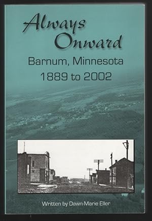 Always Onward: Barnum, Minnesota 1889 to 2002