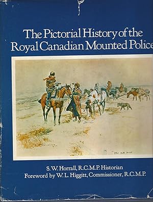 Seller image for Pictorial History Of The Royal Canadian Mounted Police for sale by BYTOWN BOOKERY