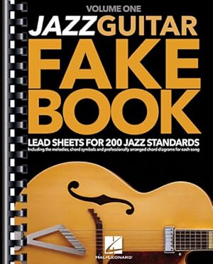 Image du vendeur pour Jazz Guitar Fake Book : Lead Sheets for 200 Jazz Standards: Including the melodies, chord symbols and professionally arranged chord diagrams for each song mis en vente par GreatBookPrices