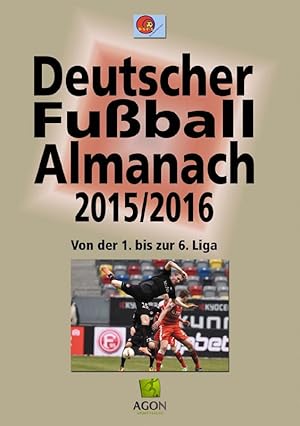 Imagen del vendedor de Deutscher Fuball-Almanach 2015/2016 - Von der 1. bis zur 6. Liga a la venta por AGON SportsWorld GmbH