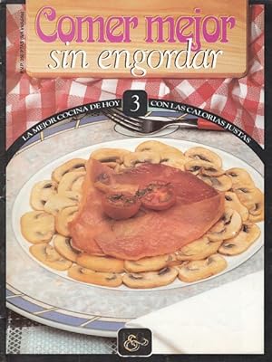 Seller image for COMER MEJOR SIN ENGORDAR N 3 (Pisto Lusiana; Codornices a la vinagreta; Jamn al oporto) for sale by Librera Vobiscum
