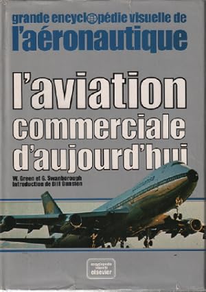 L'Aviation commerciale d'aujourd'hui (Grande encyclopédie visuelle de l'aéronautique.)