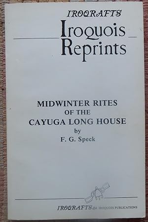 MIDWINTER RITES of the CAYUGA LONG HOUSE