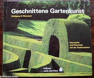 Geschnittene Gartenkunst. Geometrie und Phantasie mit der Heckenschere.