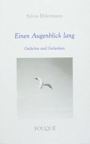 Seller image for Einen Augenblick lang. Gedichte und Gedanken. for sale by Rotes Antiquariat