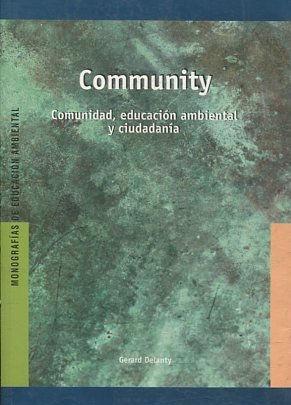 COMMUNITY. COMUNIDAD, EDUCACION AMBIENTAL Y CIUDADANIA.