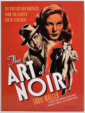 Art of Noir; The Posters and Graphics from the Classic Era of Film Noir