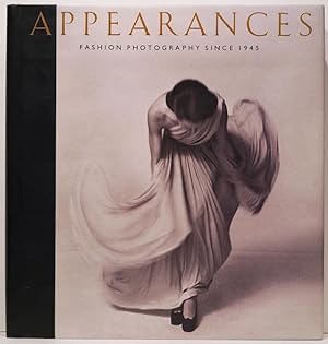 Bild des Verkufers fr Appearances; Fashion Photography Since 1945 zum Verkauf von Bauer Rare Books