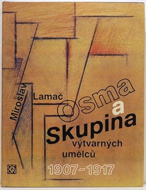 Osma a Skupina 1907-1917; Vytvarnych Umelcu