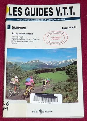 Bild des Verkufers fr LES GUIDES V.T.T. - DAUPHINE - Tome 1 : Vercors Nord - Valles du Drac et de la Gresse - Matheysine et Beaumont - Trives zum Verkauf von LE BOUQUINISTE