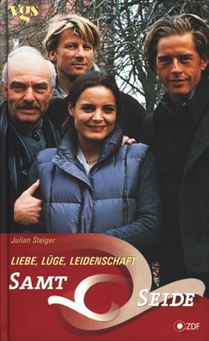 Seller image for Samt und Seide ~ Liebe, Lge, Leidenschaft : Roman. for sale by TF-Versandhandel - Preise inkl. MwSt.