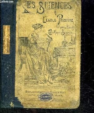 Seller image for LES SCIENCES A L'ECOLE PRIMAIRE / COURS MOYEN & SUPERIEUR for sale by Le-Livre