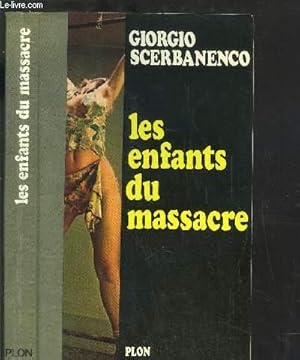 Image du vendeur pour LES ENFANTS DU MASSACRE mis en vente par Le-Livre