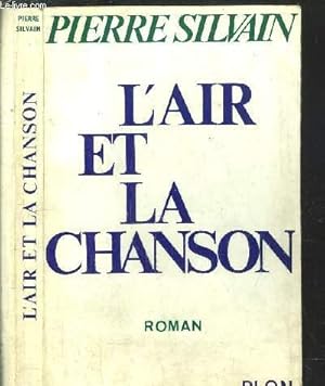 Bild des Verkufers fr L'AIR ET LA CHANSON zum Verkauf von Le-Livre