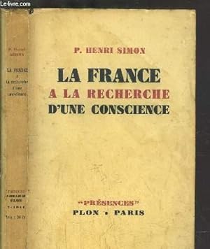 Bild des Verkufers fr LA FRANCE A LA RECHERCHE D'UNE CONSCIENCE zum Verkauf von Le-Livre