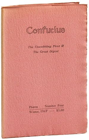 Seller image for Confucius: The Unwobbling Pivot & the Great Digest / Pharos Number Four, Winter, 1947 for sale by Lorne Bair Rare Books, ABAA