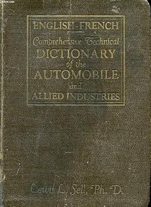 Seller image for ENGLISH-FRENCH COMPREHENSIVE TECHNICAL DICTIONARY OF THE AUTOMOBILE AND ALLIED INDUSTRIES for sale by Le-Livre