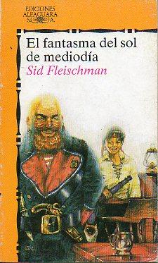 Seller image for EL FANTASMA DEL SOL DE MEDIODA. Ilustrs.de Warren Chappell. Trad. Gloria Pujol. for sale by angeles sancha libros