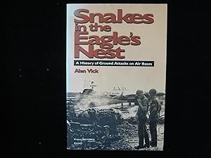 Snakes in the Eagle's Nest: A History of Ground Attacks on Air Bases