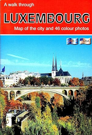 A Walk Through Luxembourg : English Edition :