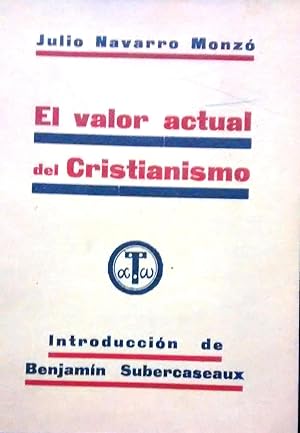 Imagen del vendedor de El valor actual del cristianismo. Introduccin de Benjamn Subercaseaux a la venta por Librera Monte Sarmiento