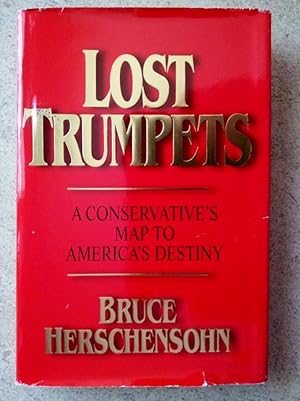 Lost Trumpets : A Conservative Map to America's Destiny