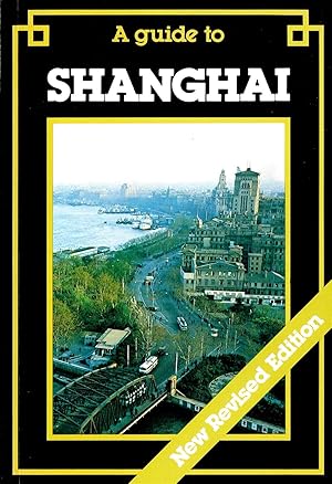 Bild des Verkufers fr A Guide To Shanghai : zum Verkauf von Sapphire Books