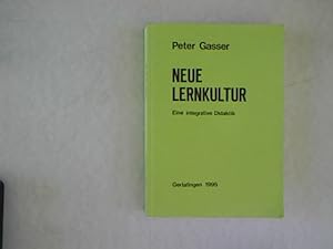Imagen del vendedor de Neue Lernkultur. Eine integrative Didaktik. a la venta por Antiquariat Bookfarm