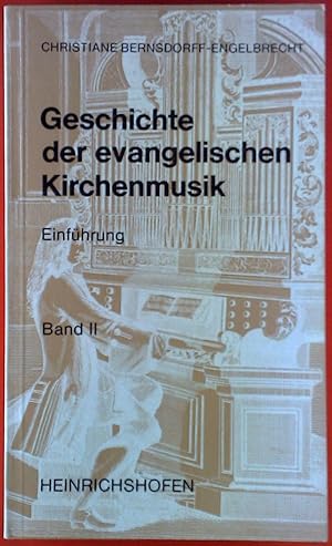 Bild des Verkufers fr Geschichte der evangelischen Kirchenmusik. Einfhrung - Band II. zum Verkauf von biblion2