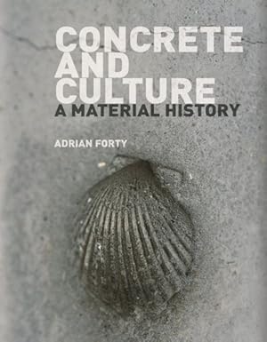 Seller image for Concrete and Culture : A Material History for sale by GreatBookPrices