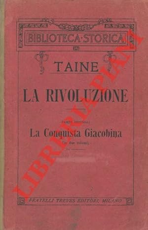 Bild des Verkufers fr La Rivoluzione. Parte seconda: La Conquista Giacobina. zum Verkauf von Libreria Piani