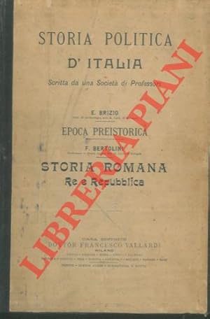 Storia politicad'Italia. Epoca preistorica. Storia romana Re e Repubblica) .