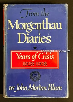 Imagen del vendedor de From the Morgenthau Diaries: Years of Crisis, 1928-1938 a la venta por Librarium